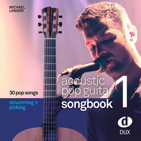 Acoustic Pop Guitar Songbook 1