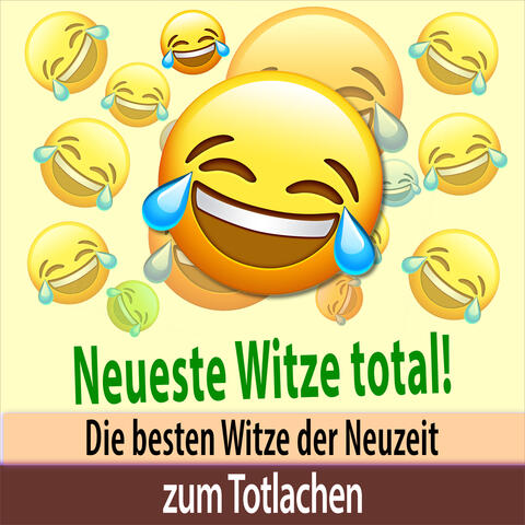 Neueste Witze total! Die besten Witze der Neuzeit zum Totlachen