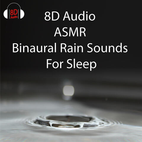 #8D Audio ASMR Binaural Rain Sounds for Sleep