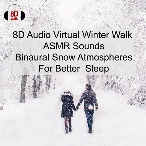 #8D Audio Virtual Winter Walk, ASMR Sounds, Binaural Snow Atmospheres, For Better Sleep