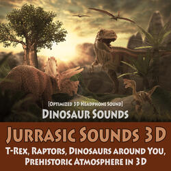 Dinosaur Sounds in Jungle 3D: Prehistoric Primeval Mood with Carnivores and Herbivores