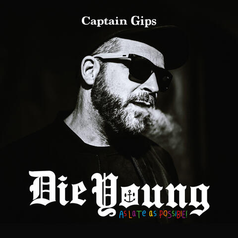 Die Young as Late as Possible