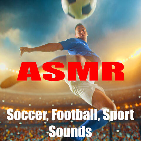 ASMR Soccer, Football, Sport Sounds