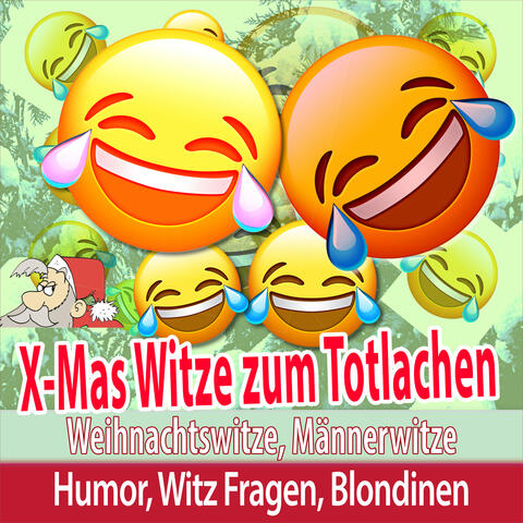 X-Mas Witze zum Totlachen: Weihnachtswitze, Männerwitze, Humor, Witz Fragen, Blondinen