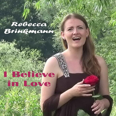 I Believe in Love