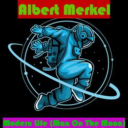 Modern Life (Man on the Moon)