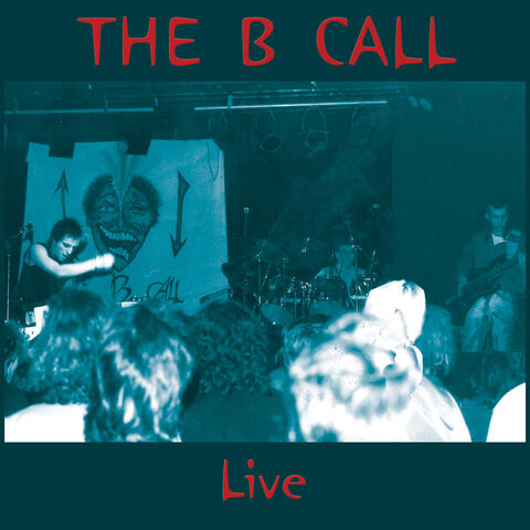 The B Call - Live