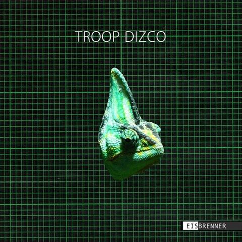 Troop Dizco