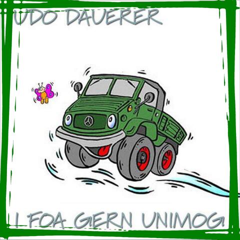 I foa gern Unimog