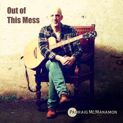 Out of This Mess