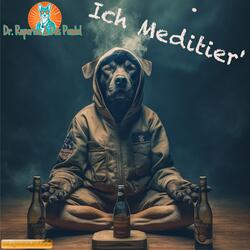 Ich Meditier'