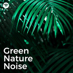 Nature Green Noise for Sleep