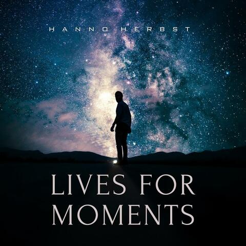 Lives for Moments