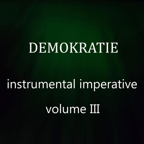 Instrumental Imperative, Vol. III