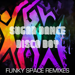 Sugar Dance - Disco Boy
