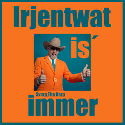 Irjentwat is' immer