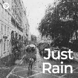 Just Rain - Pt.9