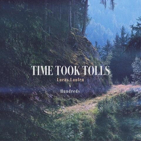 Time Took Tolls