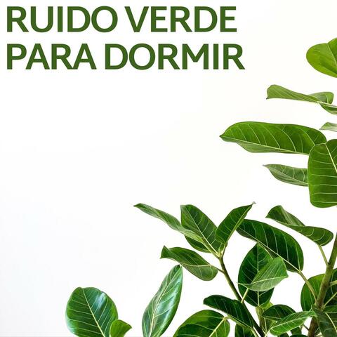 Ruido Verde Para Dormir