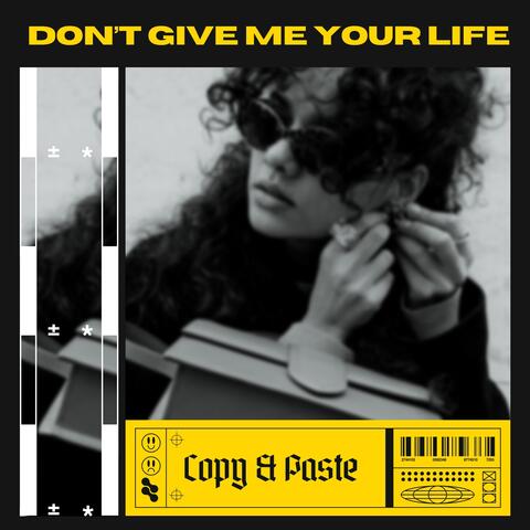 Don't Give Me Your Life