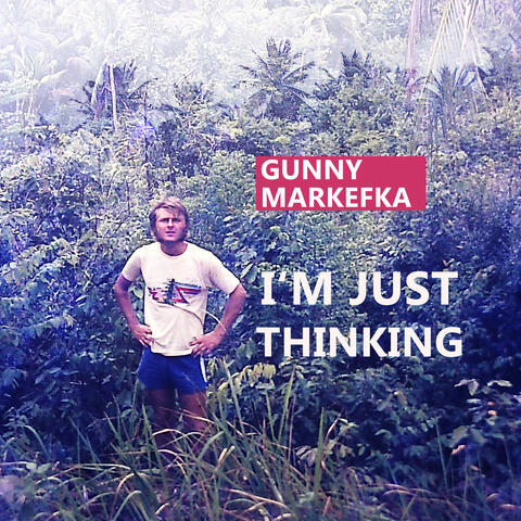 I'm Just Thinking