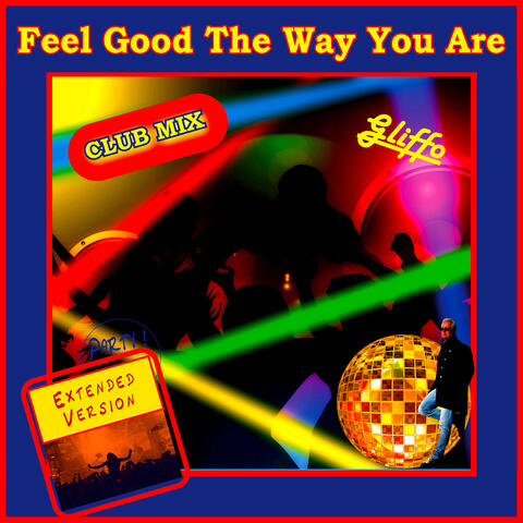 Feel Good the Way You Are