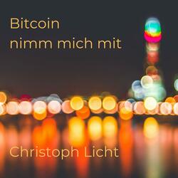 Bitcoin (nimm mich mit)