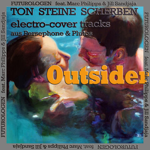 Outsider - Ton, Steine, Scherben - Electro-Cover-Tracks aus "Persephone & Plutos"