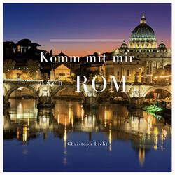 Komm mit mir nach Rom