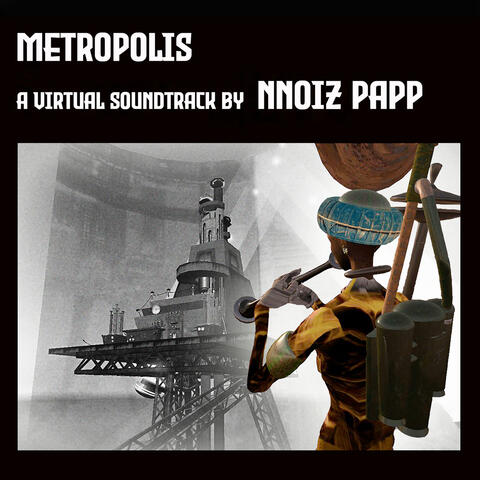 Metropolis - A Virtual Soundtrack