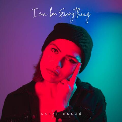 I Can Be Everything