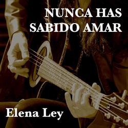 Nunca Has Sabido Amar