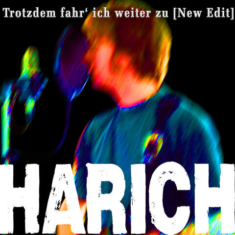 Trotzdem fahr' ich weiter zu [New Edit]