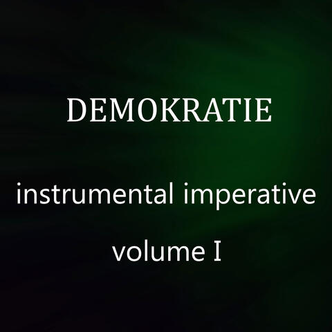 Instrumental Imperative, Vol. I