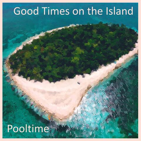 Good Times on the Island
