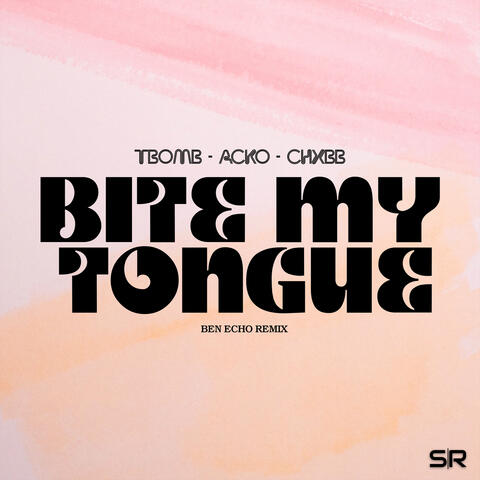Bite My Tongue