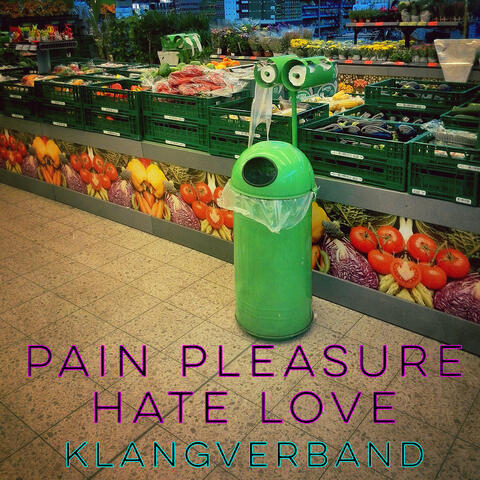 Pain Pleasure Hate Love