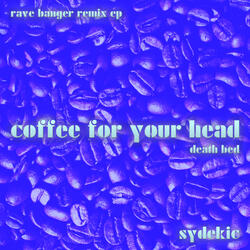 Death Bed (Coffee for Your Head)