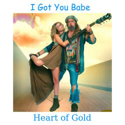 I Got You Babe