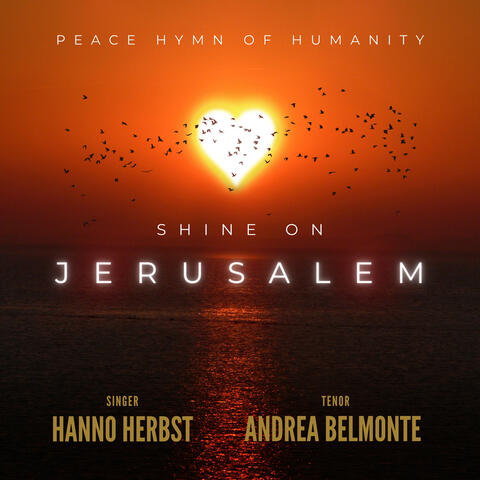 Shine on Jerusalem - Peace Hymn of Humanity