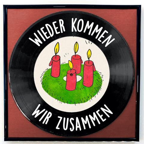 Wieder kommen wir zusammen