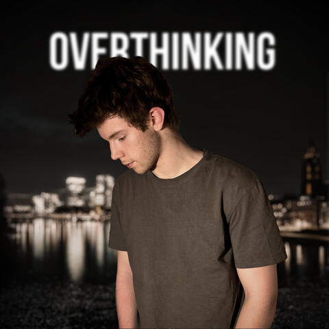 Overthinking