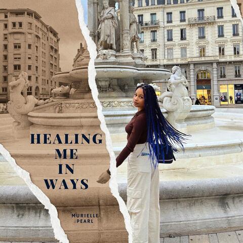 Healing Me in Ways