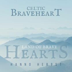 Celtic Braveheart - Land of Brave Hearts