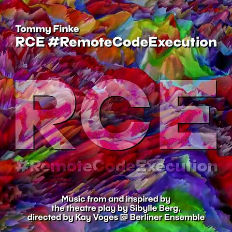 RCE #RemoteCodeExecution - Music from and inspired by the theatre play by Sibylle Berg, directed by Kay Voges at Berliner Ensemble