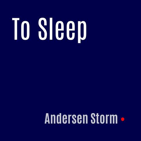 To Sleep