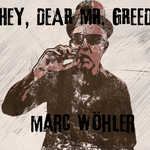 Hey, Dear Mr. Greed
