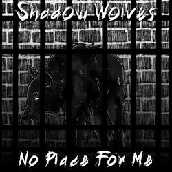 No Place for Me