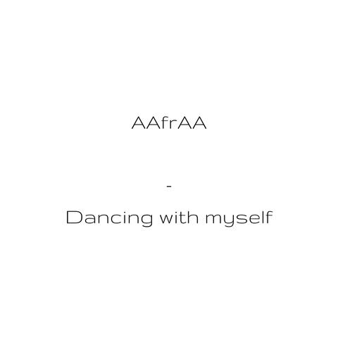 Dancing with Myself