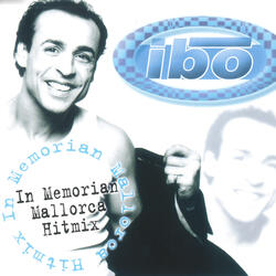 In Memorian Mallorca Hitmix: Ibiza (Neuaufnahme) / Süsses Blut / Alter Schwede / Ratzfatz nach Mallorca